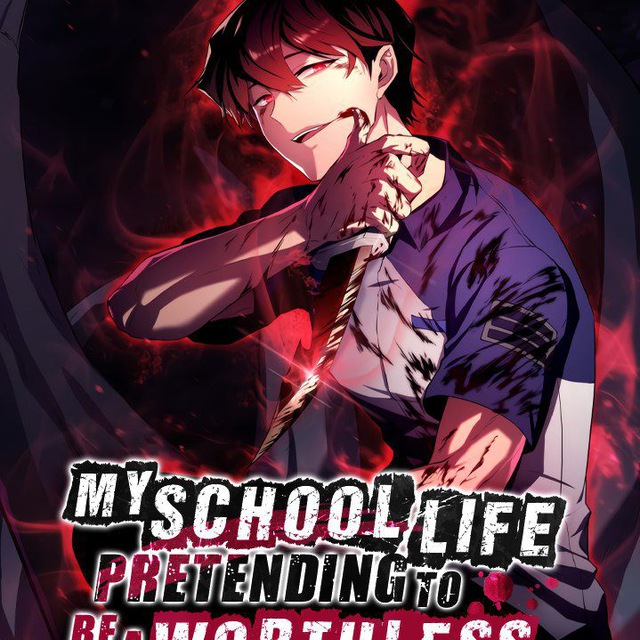 My School Life Pretending to be a Worthless Person [MANHWA]