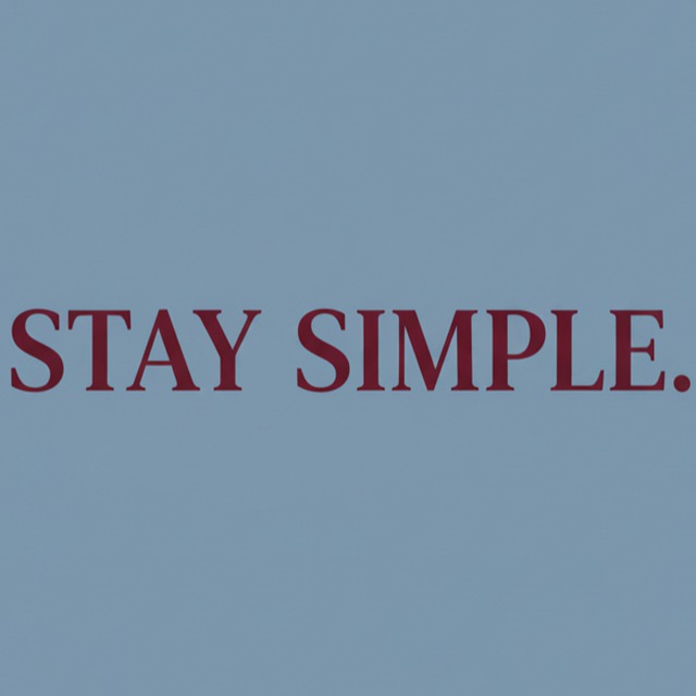 Stay simple