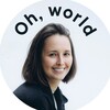 Oh, world!
